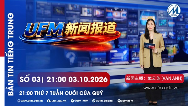BẢN TIN TIẾNG TRUNG - UFM NEWS số 03